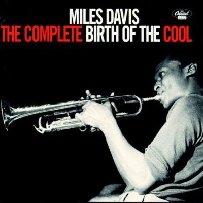 The Complete Birth Of The Cool - Miles Davis