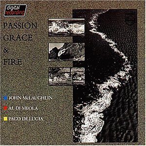 Passion Grace & Fire - John McLaughlin, Al Di Meola,  et al.