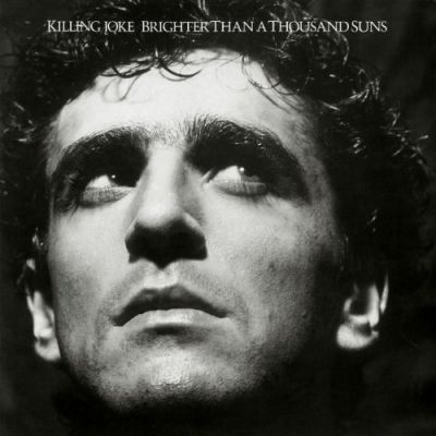 Brighter Than A Thousand Suns - Killing Joke