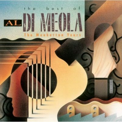 The Best Of Al Di Meola: The Manhattan Years - Al Di Meola
