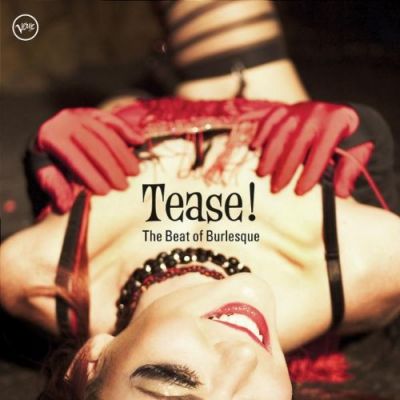 Tease! The Beat Of Burlesque - Various