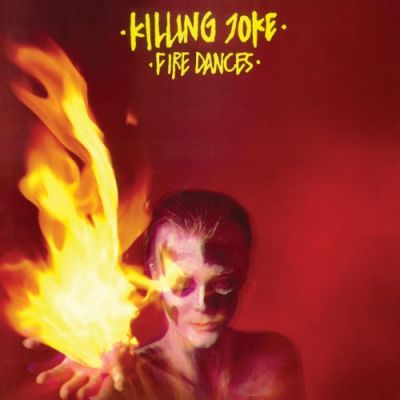 Fire Dances - Killing Joke