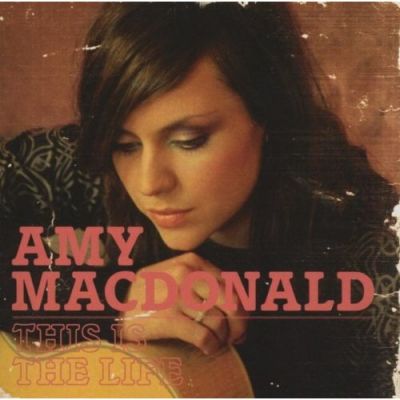 This Is The Life - Amy MacDonald