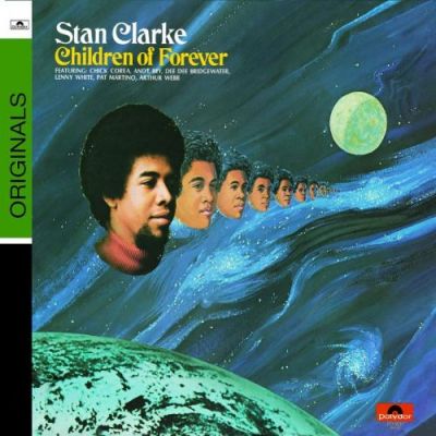 Children Of Forever - Stanley Clarke