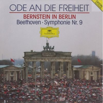 Beethoven: Ode An Die Freiheit - Bernstein In Berlin - Symphony Nr. 9 - Leonard Bernstein