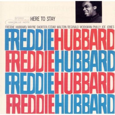 Here To Stay - Freddie Hubbard