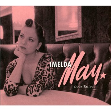 Love Tattoo - Imelda May