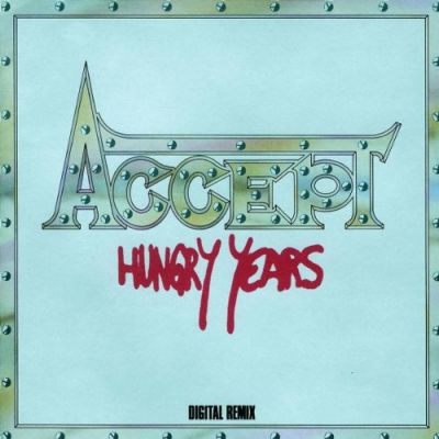 Hungry Years - Accept