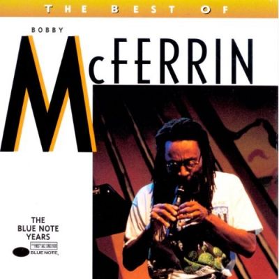 The Best Of Bobby McFerrin - Bobby McFerrin