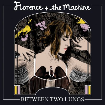 Between Two Lungs - Florence And The Machine