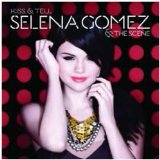 Kiss & Tell - Selena Gomez & The Scene