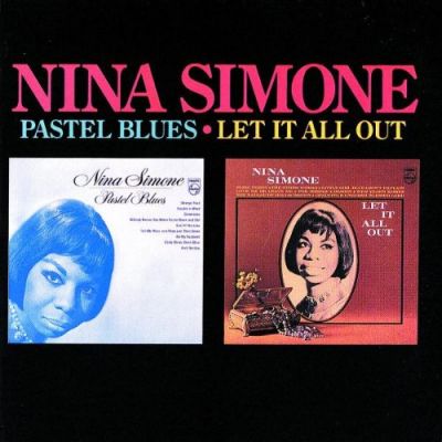Pastel Blues / Let It All Out - Nina Simone