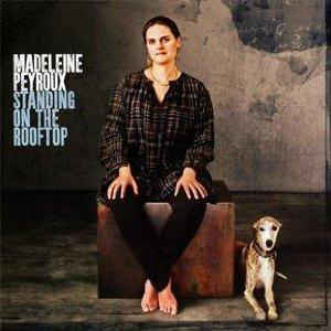 Standing On The Rooftop - Madeleine Peyroux