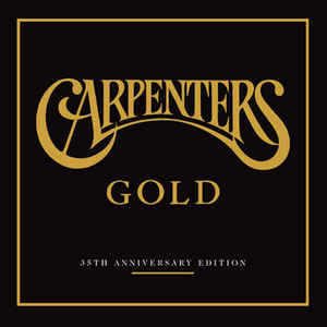 Carpenters Gold: 35th Anniversary Edition
