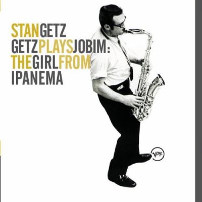 Getz Plays Jobim: The Girl From Ipanema - Stan Getz