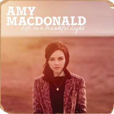 Life In A Beautiful Light - Amy MacDonald
