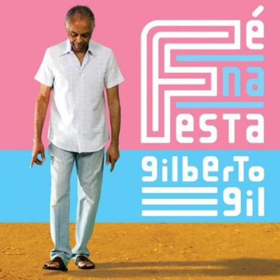 Fé Na Festa - Gilberto Gil