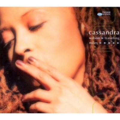 Traveling Miles - Cassandra Wilson