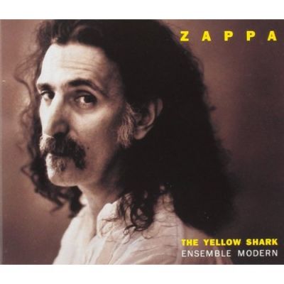 The Yellow Shark - Frank Zappa & Ensemble Modern
