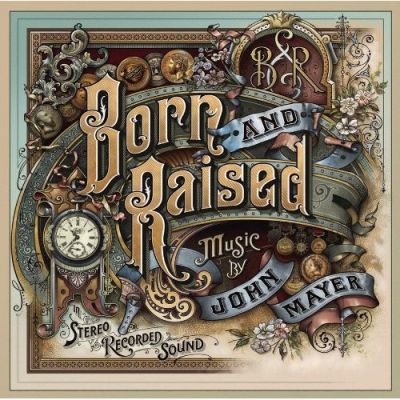 Born And Raised - John Mayer