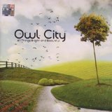 All Things Bright And Beautiful - Owl City