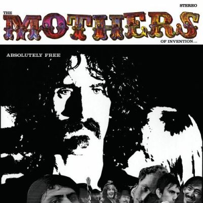 Absolutely Free - Frank Zappa, Mothers, The