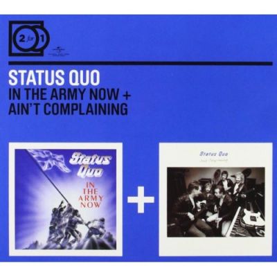 In The Army Now / Ain't Complaining - Status Quo