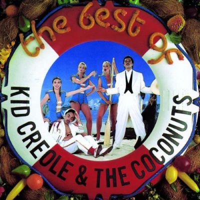 The Best Of Kid Creole & The Coconuts - Kid Creole And The Coconuts