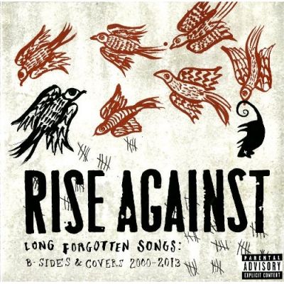 Long Forgotten Songs: B-sides & Covers 2000-2013 - Rise Against
