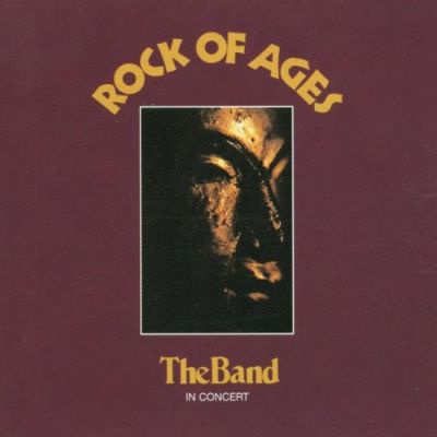 Rock Of Ages (The Band In Concert) - The Band