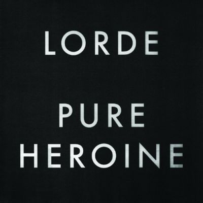 Pure Heroine - Lorde