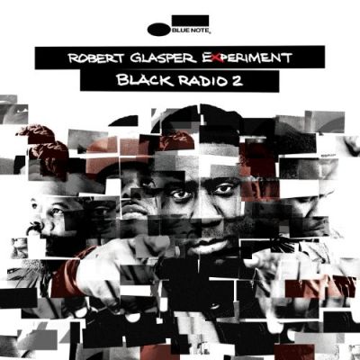 Black Radio 2 - Robert Glasper Experiment