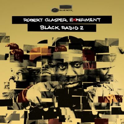 Black Radio 2 (Deluxe Edition) - Robert Glasper Experiment