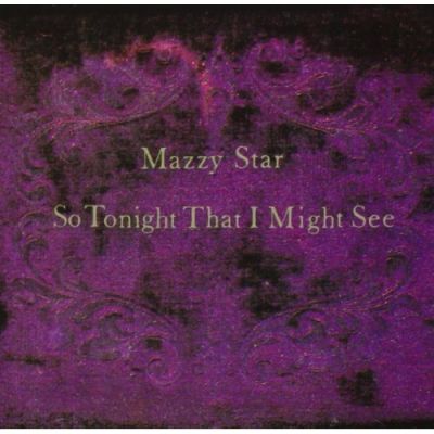 So Tonight That I Might See - Mazzy Star