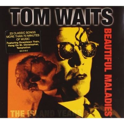 Beautiful Maladies - The Island Years - Tom Waits