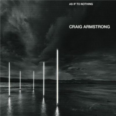 As If To Nothing - Craig Armstrong