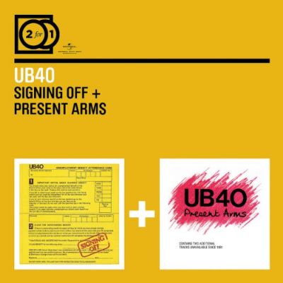 Signing Off + Present Arms - UB40