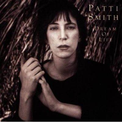 Dream of Life - Patti Smith