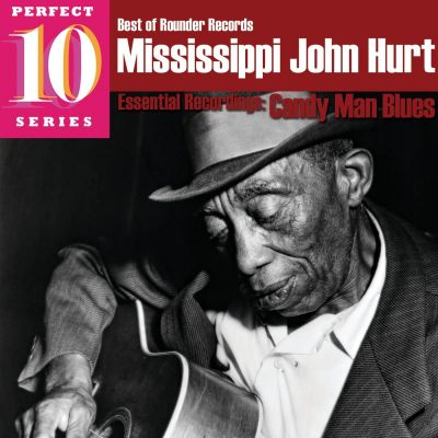 Essential Recordings: Candy Man Blues - Mississippi John Hurt