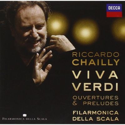 Viva Verdi: Ouvertures & Preludes - Riccardo Chailly, Filarmonica Della Scala