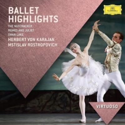 Ballet Highlights : The Nutcracker, Romeo & Juliet, Swan Lake - Herbert von Karajan, Berliner Philharmoniker, Mstislav Rostropovich