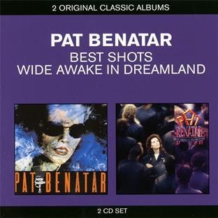 Best Shots/Wide Awake In Dreamland - Pat Benatar