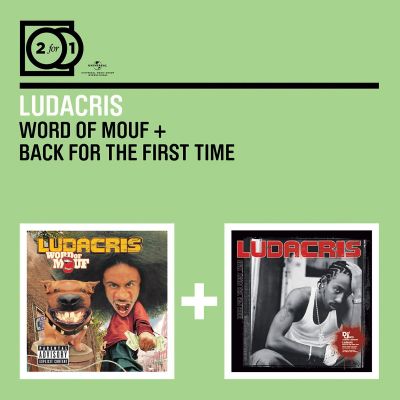 Word of Mouf/Back for the First Time - Ludacris