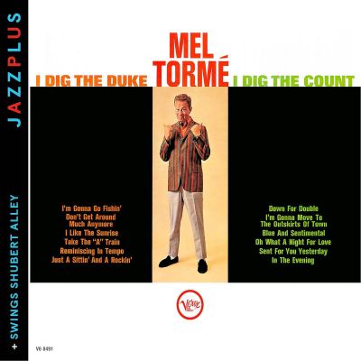 Jazzplus: I Dig the Duke, I Dig the Count + Swings Shubert Alley - Mel Torme