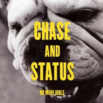 No More Idols - Chase and Status