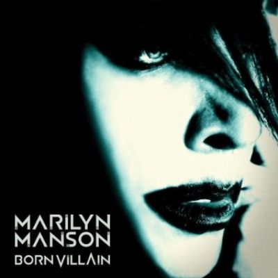 Born Villain  - Marilyn Manson