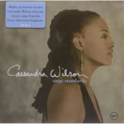 Sings Standards - Cassandra Wilson