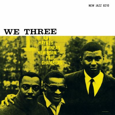 We Three - Roy Haynes, Phineas Newborn,  et al.