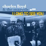 I Long To See You - Charles Lloyd