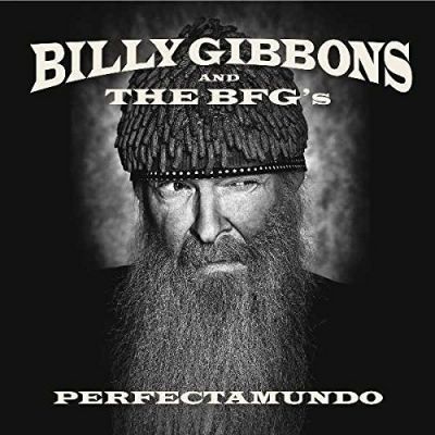 Perfectamundo - Billy Gibbons & The BFG's